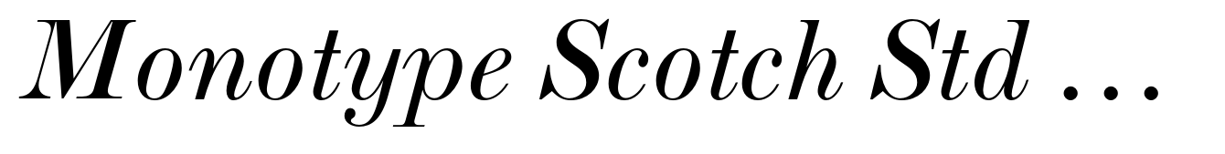 Monotype Scotch Std Roman Italic
